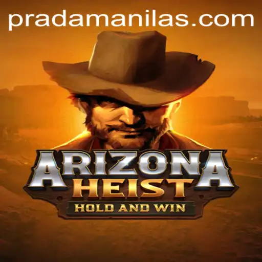 The Thrilling World of ArizonaHeist: PRADAManila's Latest Gaming Sensation