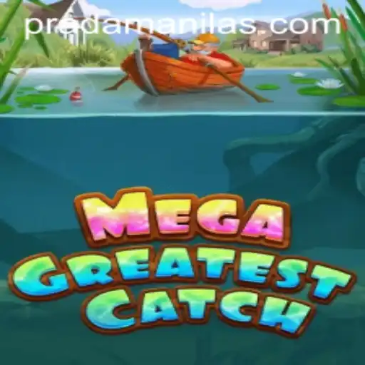 Exploring MegaGreatestCatch: The Ultimate Gaming Experience with PRADAManila
