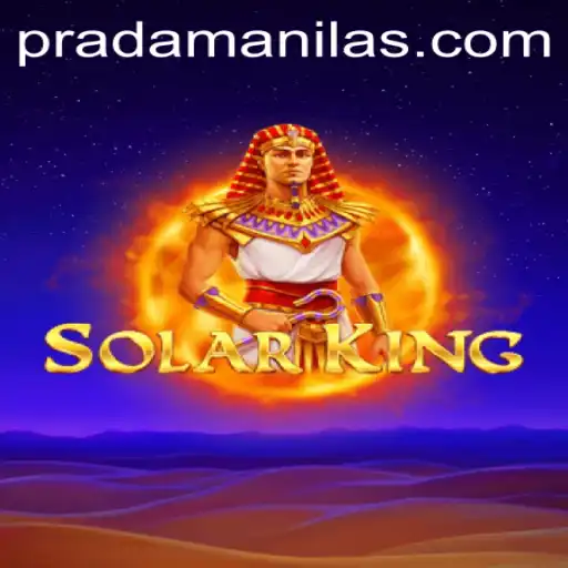 Unveiling SolarKing: The New Sensation in Gaming with PRADAManila Integration