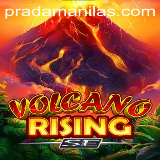 Exploring the Thrills of VolcanoRisingSE in PRADAManila
